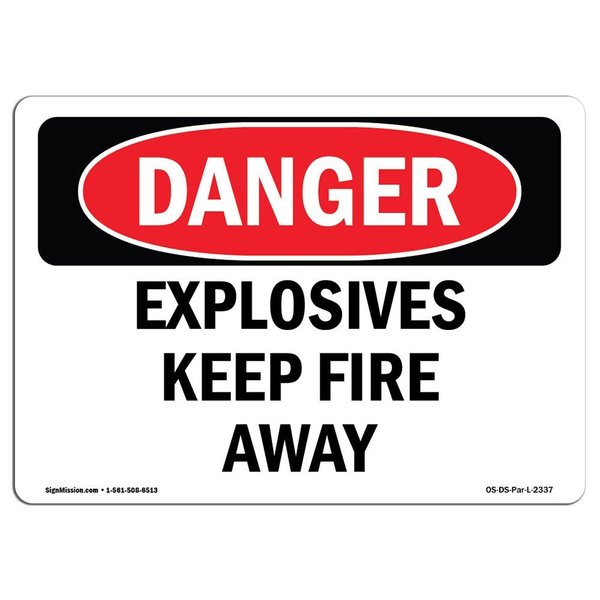 Signmission Safety Sign, OSHA Danger, 12" Height, 18" Width, Aluminum, Explosives Keep Fire Away, Landscape OS-DS-A-1218-L-2337